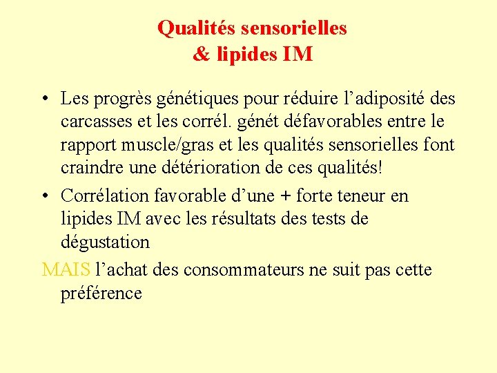 Qualités sensorielles & lipides IM • Les progrès génétiques pour réduire l’adiposité des carcasses