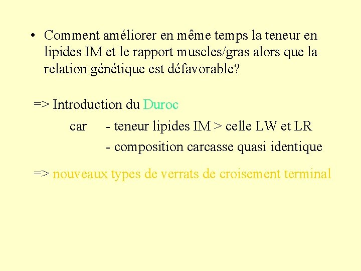  • Comment améliorer en même temps la teneur en lipides IM et le