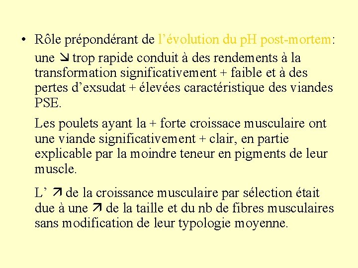  • Rôle prépondérant de l’évolution du p. H post-mortem: une trop rapide conduit