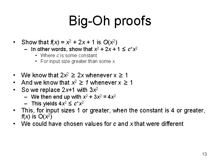 Big-Oh proofs • Show that f(x) = x 2 + 2 x + 1