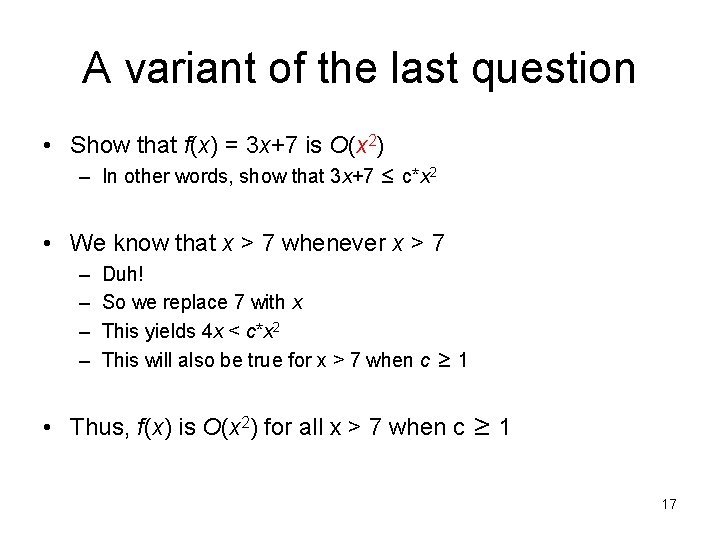 A variant of the last question • Show that f(x) = 3 x+7 is