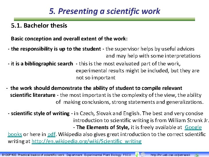 5. Presenting a scientific work 5. 1. Bachelor thesis Basic conception and overall extent
