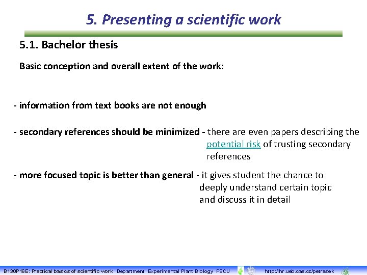 5. Presenting a scientific work 5. 1. Bachelor thesis Basic conception and overall extent