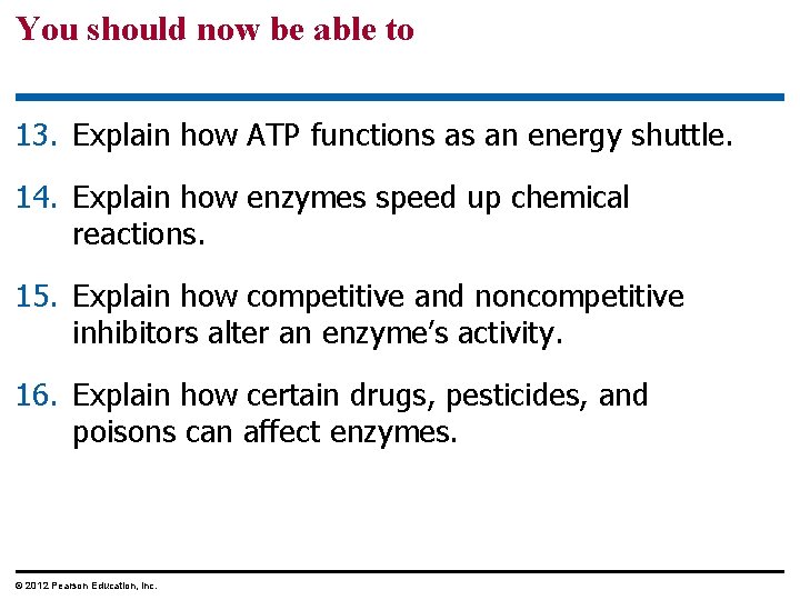 You should now be able to 13. Explain how ATP functions as an energy
