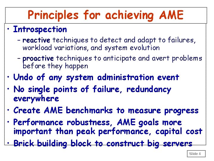 Principles for achieving AME • Introspection – reactive techniques to detect and adapt to