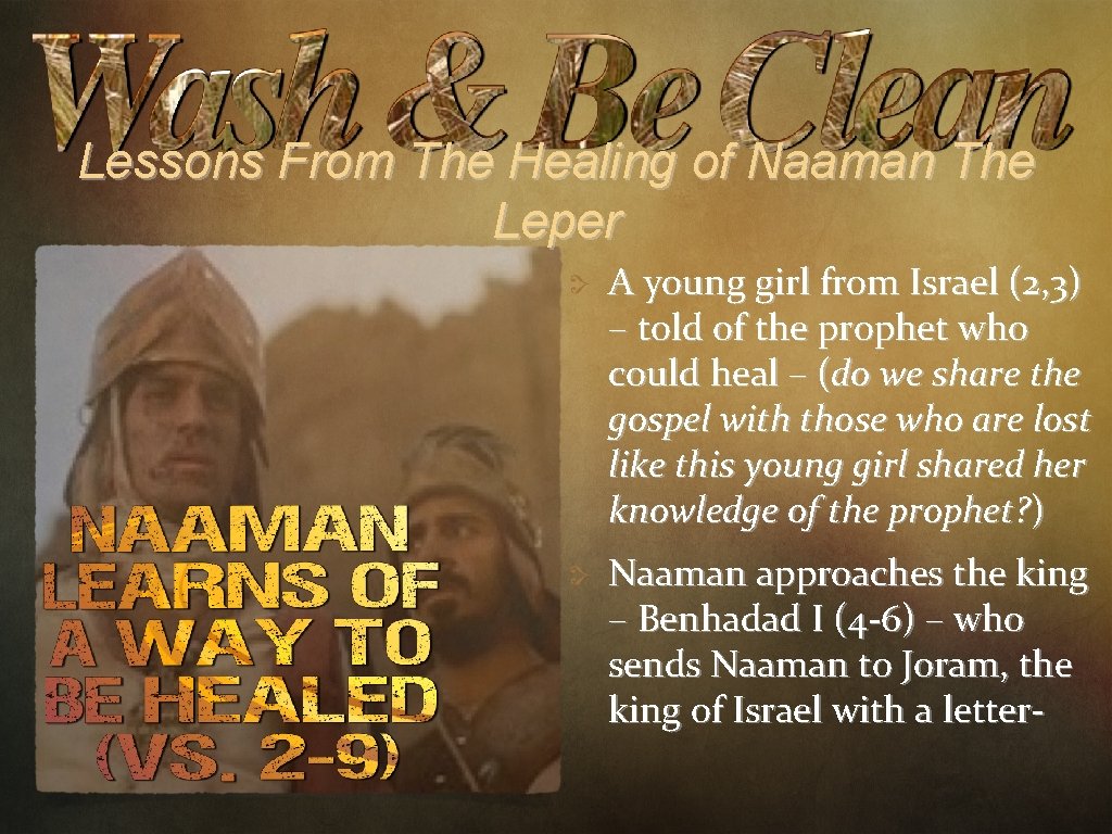 Lessons From The Healing of Naaman The Leper A young girl from Israel (2,