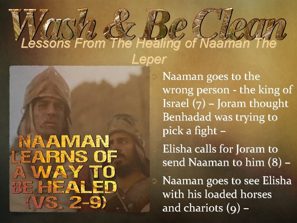 Lessons From The Healing of Naaman The Leper Naaman goes to the wrong person