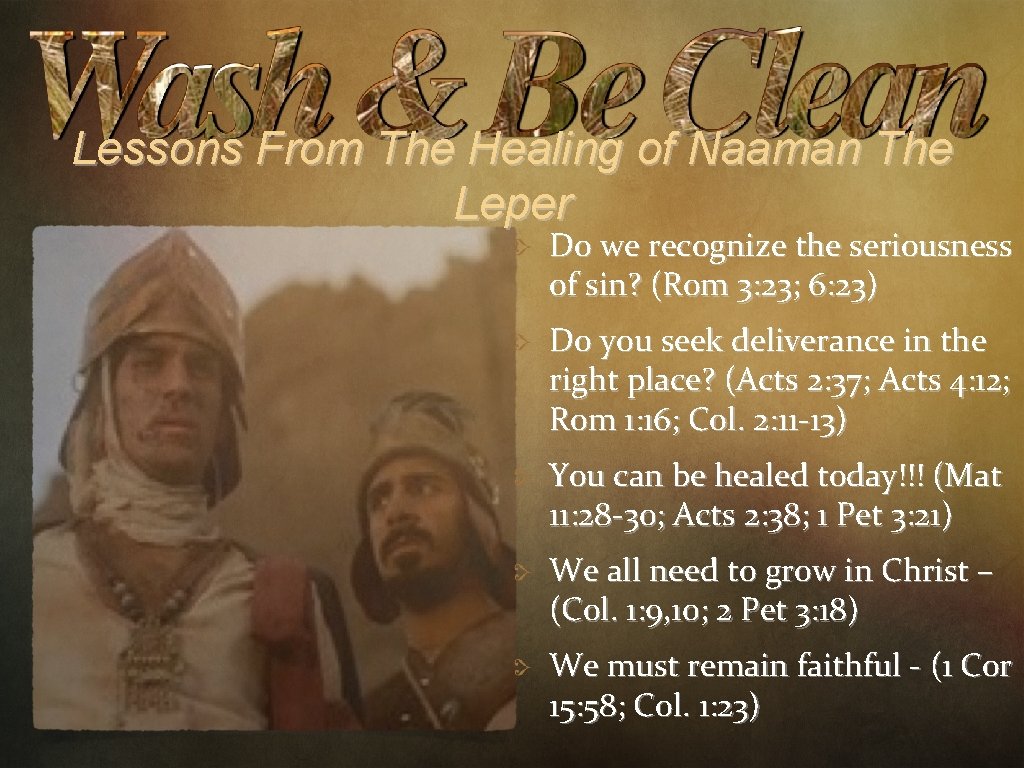 Lessons From The Healing of Naaman The Leper Do we recognize the seriousness of