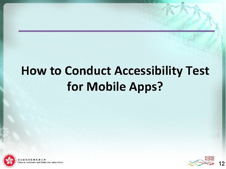 How to Conduct Accessibility Test for Mobile Apps? 12 