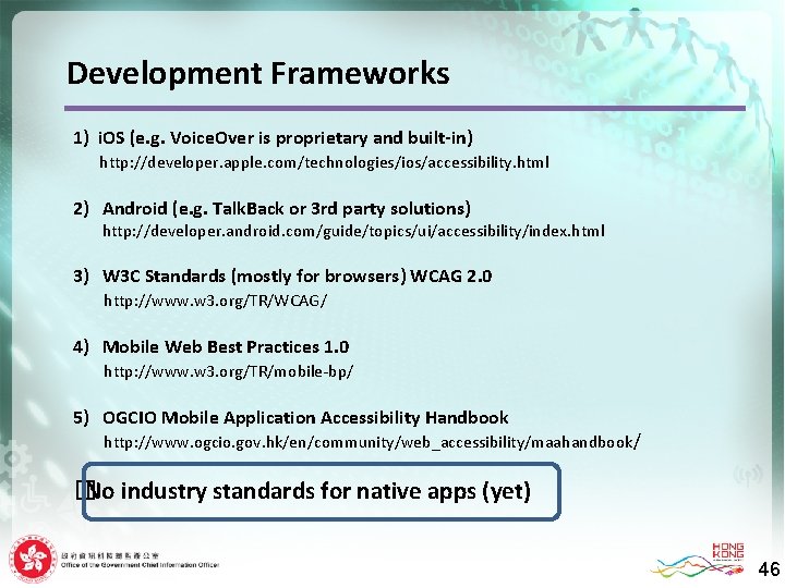 Development Frameworks 1) i. OS (e. g. Voice. Over is proprietary and built-in) http: