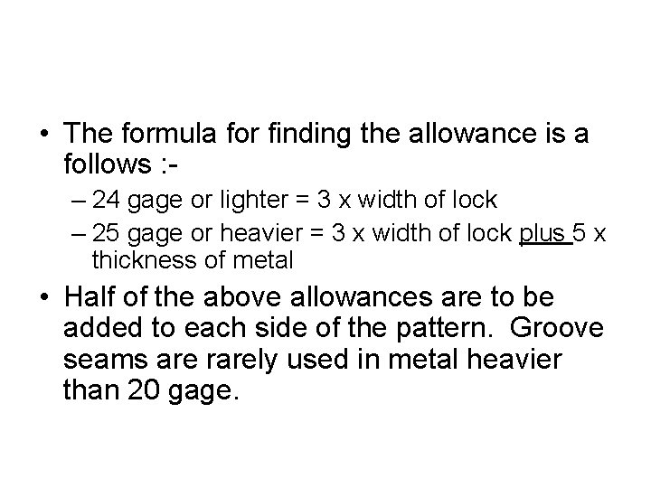  • The formula for finding the allowance is a follows : – 24