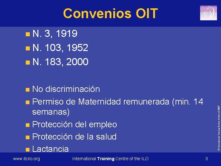 Convenios OIT n N. 3, 1919 n N. 103, 1952 n N. 183, 2000
