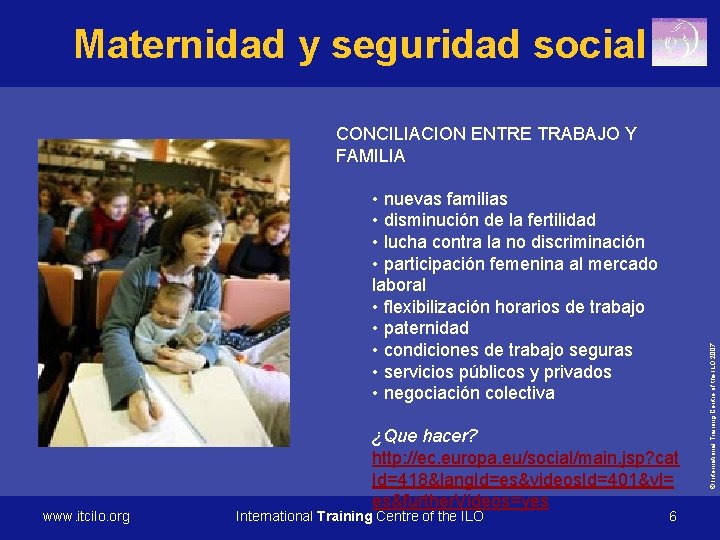 Maternidad y seguridad social • nuevas familias • disminución de la fertilidad • lucha