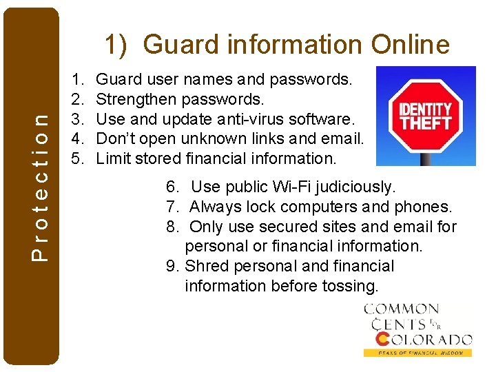 Protection 1) Guard information Online 1. 2. 3. 4. 5. Guard user names and