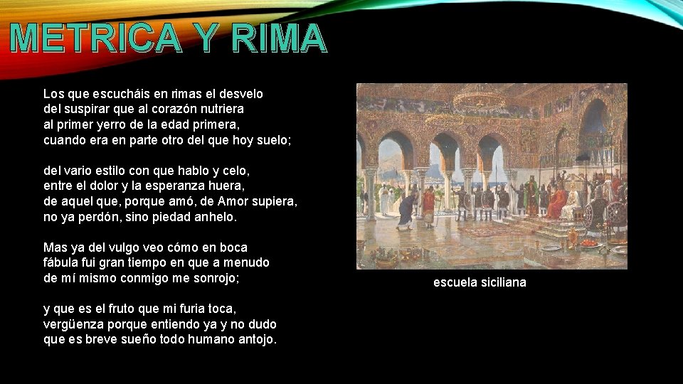 METRICA Y RIMA Los que escucháis en rimas el desvelo del suspirar que al METRICA Y RIMA Los que escucháis en rimas el desvelo del suspirar que al