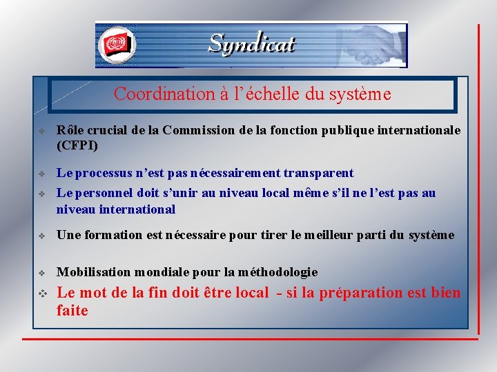 Coordination à l’échelle du système v Rôle crucial de la Commission de la fonction