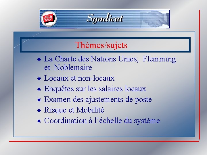 Thèmes/sujets La Charte des Nations Unies, Flemming et Noblemaire Locaux et non-locaux Enquêtes sur