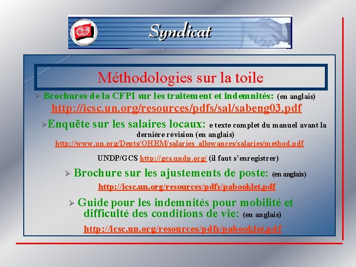 Méthodologies sur la toile Ø Brochures de la CFPI sur les traitement et indemnités: