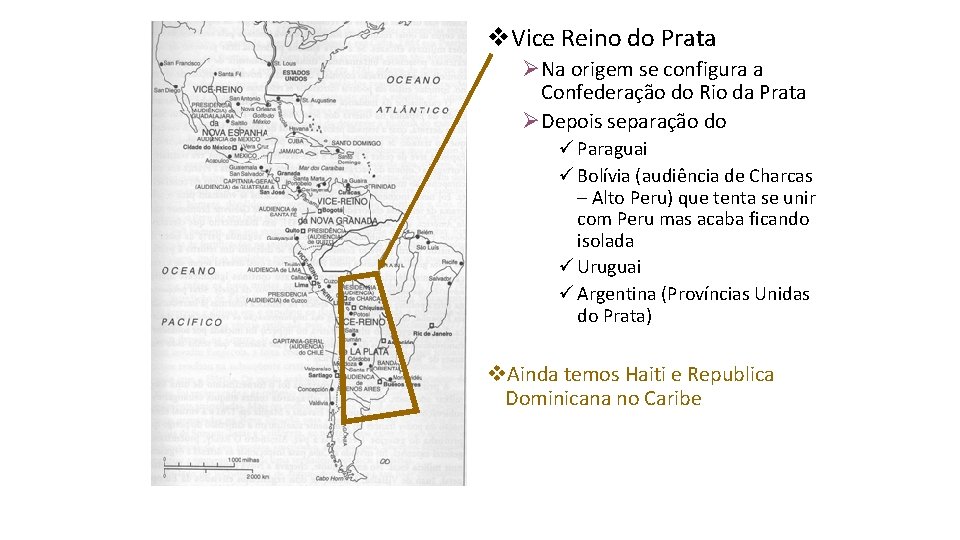 v. Vice Reino do Prata ØNa origem se configura a Confederação do Rio da