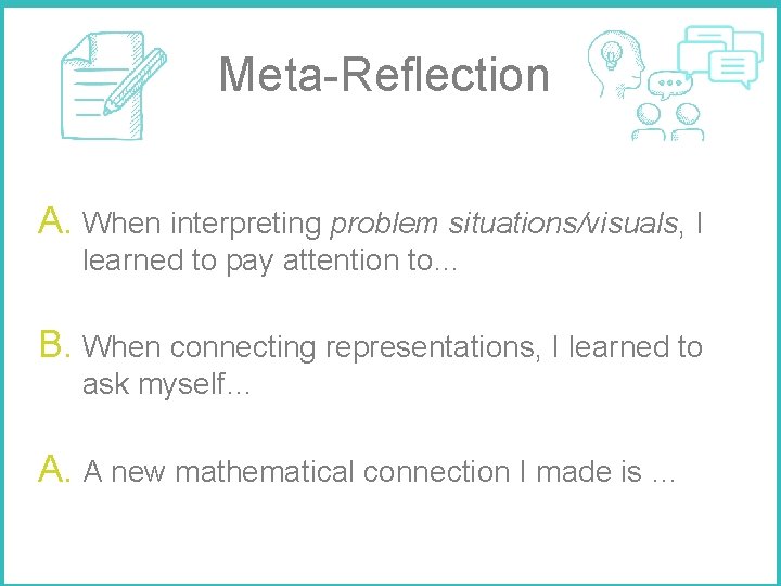 Meta-Reflection A. When interpreting problem situations/visuals, I learned to pay attention to… B. When