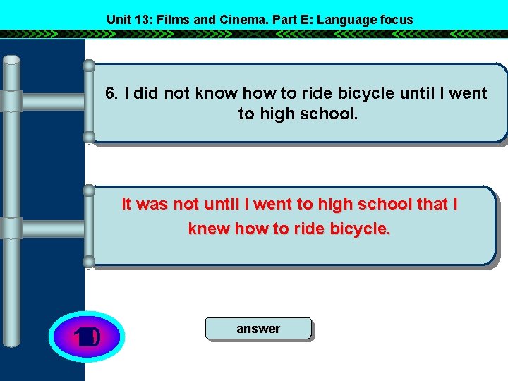 Unit 13: Films and Cinema. Part E: Language focus 6. I did not know Unit 13: Films and Cinema. Part E: Language focus 6. I did not know