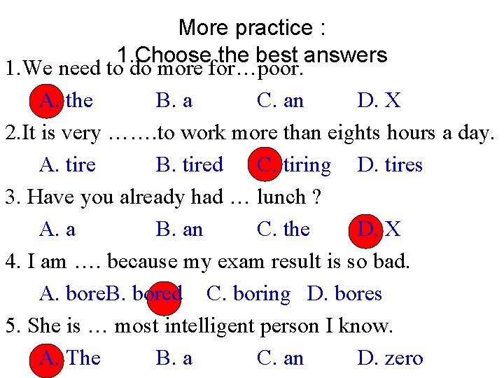 More practice : 1. Choose the best answers 1. We need to do more More practice : 1. Choose the best answers 1. We need to do more