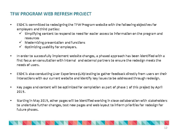 TFW PROGRAM WEB REFRESH PROJECT • ESDC is committed to redesigning the TFW Program