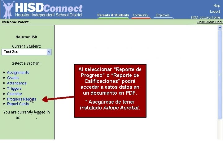 Al seleccionar “Reporte de Progreso” o “Reporte de Calificaciones” podrá acceder a estos datos