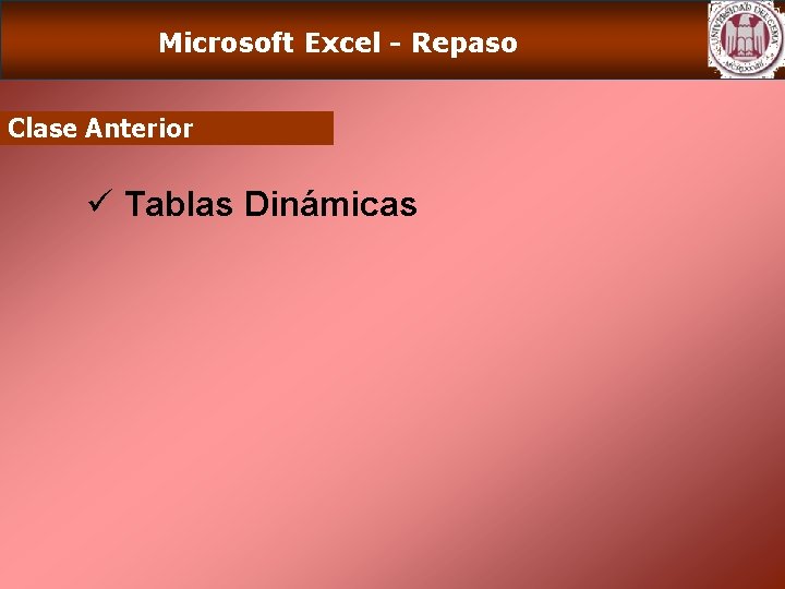 Microsoft Excel - Repaso Clase Anterior ü Tablas Dinámicas 