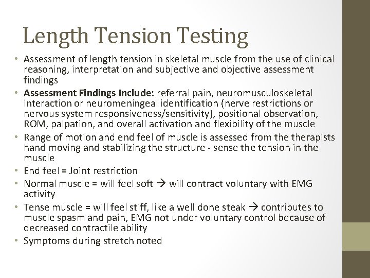 Length Tension Testing • Assessment of length tension in skeletal muscle from the use