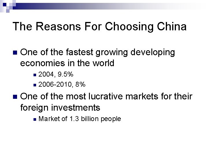 The Reasons For Choosing China n One of the fastest growing developing economies in