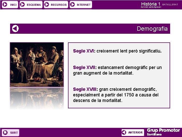 Història 1 del món contemporani BATXILLERAT Demografia Segle XVI: creixement lent però significatiu. Segle