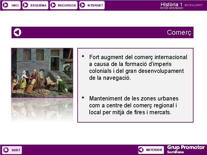 Història 1 del món contemporani BATXILLERAT Comerç SURT • Fort augment del comerç internacional