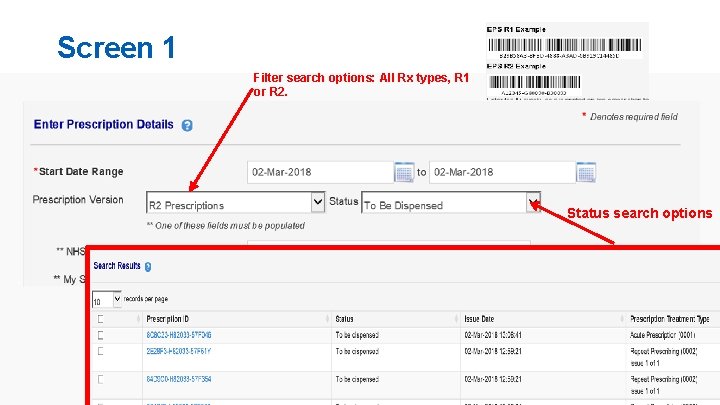 Screen 1 Filter search options: All Rx types, R 1 or R 2. Status Screen 1 Filter search options: All Rx types, R 1 or R 2. Status