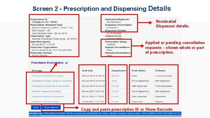 Screen 2 - Prescription and Dispensing Details Nominated Dispenser details. Applied or pending cancellation Screen 2 - Prescription and Dispensing Details Nominated Dispenser details. Applied or pending cancellation