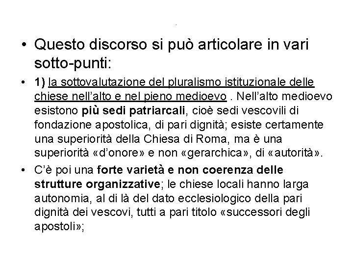 . • Questo discorso si può articolare in vari sotto-punti: • 1) la sottovalutazione . • Questo discorso si può articolare in vari sotto-punti: • 1) la sottovalutazione