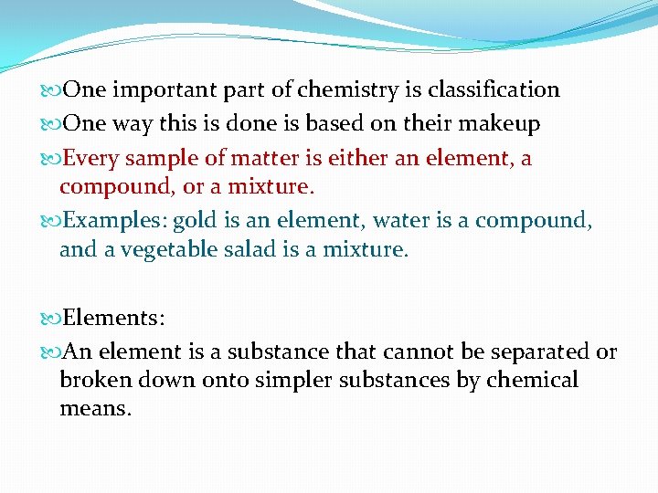  One important part of chemistry is classification One way this is done is