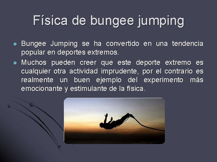 Física de bungee jumping l l Bungee Jumping se ha convertido en una tendencia