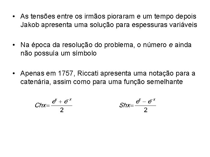  • As tensões entre os irmãos pioraram e um tempo depois Jakob apresenta