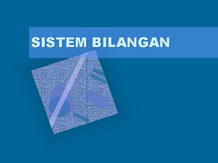 SISTEM BILANGAN 