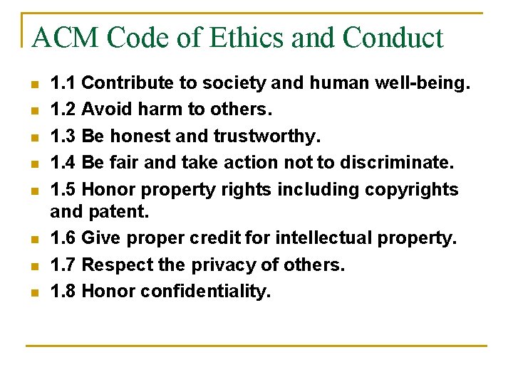 ACM Code of Ethics and Conduct n n n n 1. 1 Contribute to
