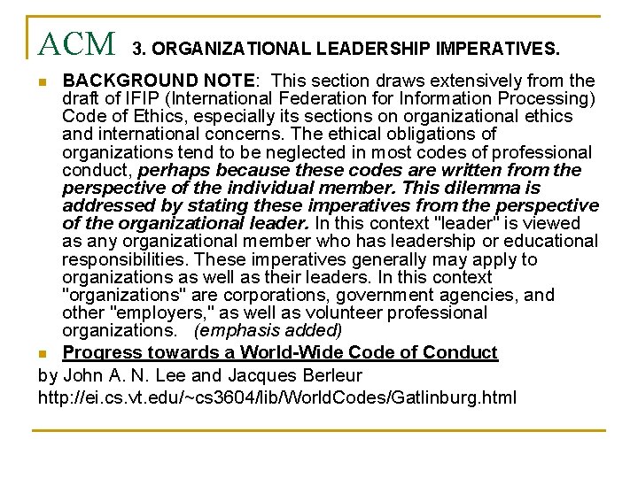 ACM 3. ORGANIZATIONAL LEADERSHIP IMPERATIVES. BACKGROUND NOTE: This section draws extensively from the draft