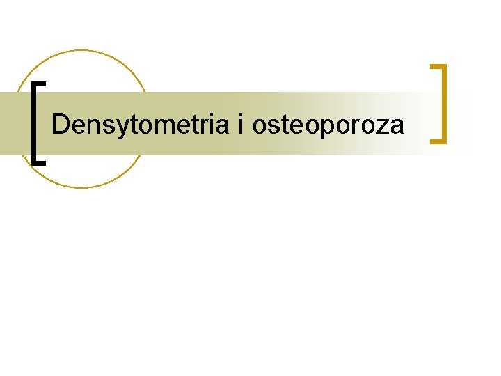 Densytometria i osteoporoza 