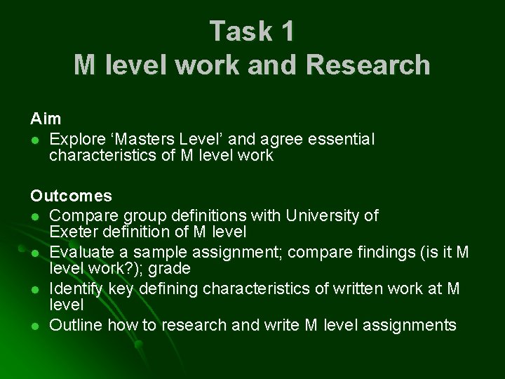 Task 1 M level work and Research Aim l Explore ‘Masters Level’ and agree