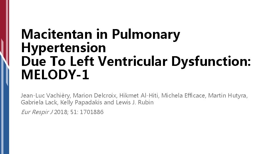 Macitentan in Pulmonary Hypertension Due To Left Ventricular Dysfunction: MELODY-1 Jean-Luc Vachièry, Marion Delcroix,