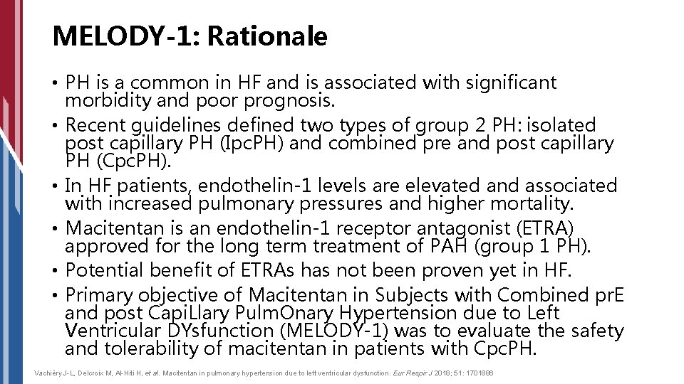 MELODY-1: Rationale • PH is a common in HF and is associated with significant