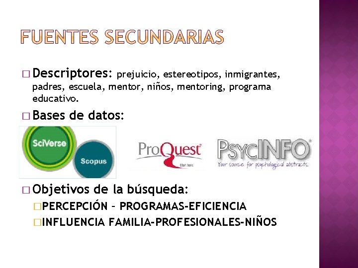 � Descriptores: prejuicio, estereotipos, inmigrantes, padres, escuela, mentor, niños, mentoring, programa educativo. � Bases � Descriptores: prejuicio, estereotipos, inmigrantes, padres, escuela, mentor, niños, mentoring, programa educativo. � Bases