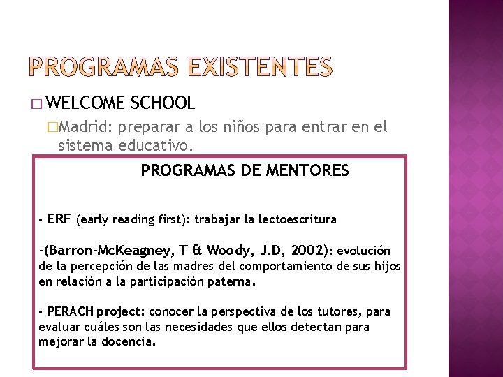 � WELCOME SCHOOL �Madrid: preparar a los niños para entrar en el sistema educativo.