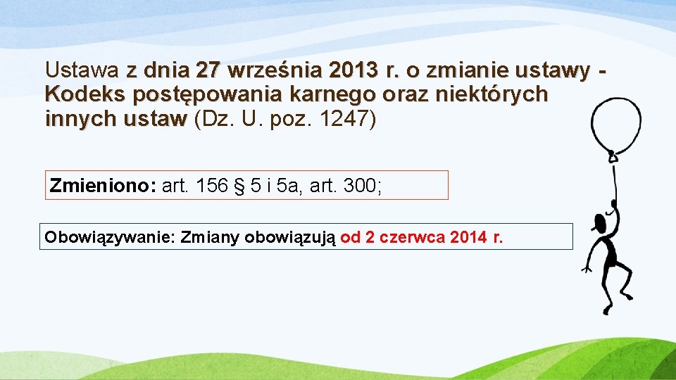 Ustawa z dnia 27 września 2013 r. o zmianie ustawy - Kodeks postępowania karnego