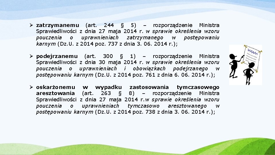 Ø zatrzymanemu (art. 244 § 5) – rozporządzenie Ministra Sprawiedliwości z dnia 27 maja